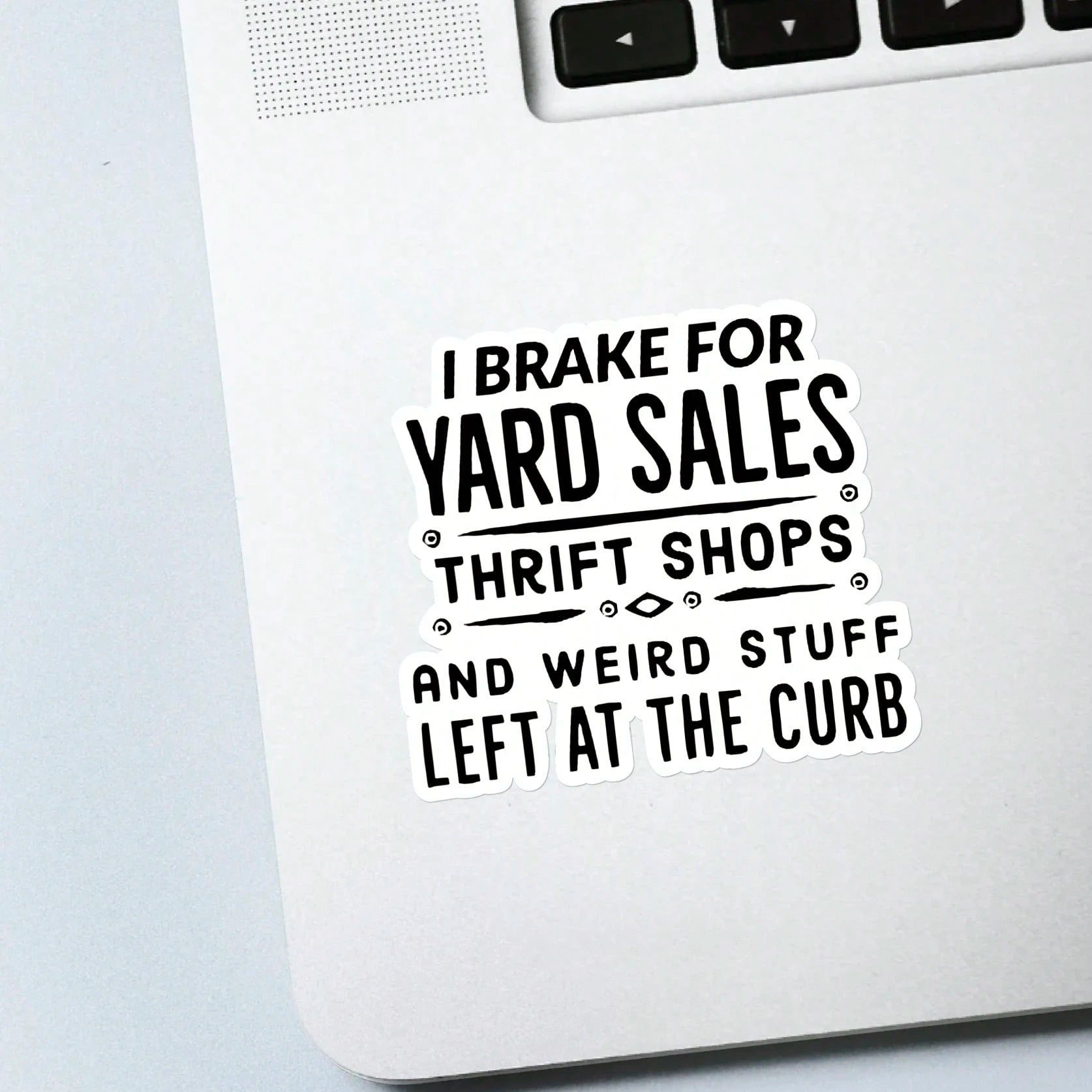 1/2/5pcs I Brake For Yard, Thrift Shops, And Weird Stuff Left At The Curb Sticker| Fun And Quirky Vinyl Decal For Planners, Journals, And Laptops| Cute And Mindful Design For Meditation, Wellness E