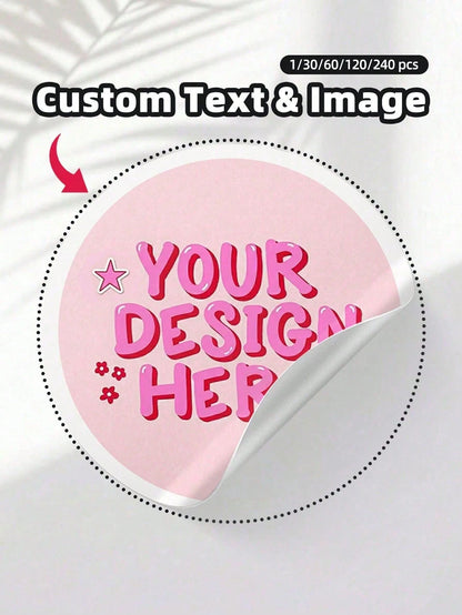 1/30/60/120/240pcs Customized Stickers, Personalized Any Design Labels, Transparent Waterproof Oil-Proof No-Ironing Seal Stickers, Perfect For Gift Packaging, Party Decoration, Business Promotion, Jou