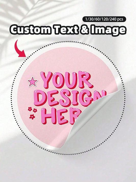 1/30/60/120/240pcs Customized Stickers, Personalized Any Design Labels, Transparent Waterproof Oil-Proof No-Ironing Seal Stickers, Perfect For Gift Packaging, Party Decoration, Business Promotion, Jou