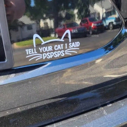 1pc Cute Personalized "Tell Your Cat I Said Psps" Car Sticker, Vinyl Waterproof UV Resistant, Suitable For Car Body, Rear Window, Tail, Side Window, Pet Cat Car Scratch Cover Decorative Sticker