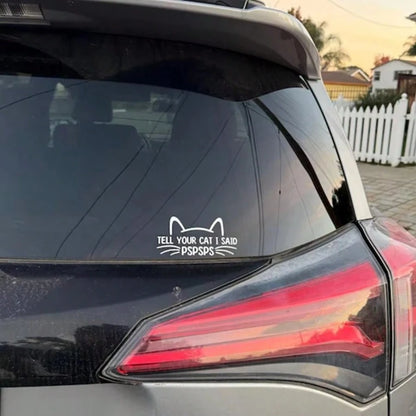 1pc Cute Personalized "Tell Your Cat I Said Psps" Car Sticker, Vinyl Waterproof UV Resistant, Suitable For Car Body, Rear Window, Tail, Side Window, Pet Cat Car Scratch Cover Decorative Sticker