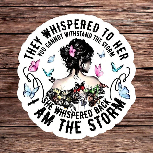 1PC I Am The Storm Sticker, Inspirational Warrior Quote Laptop Decal, Butterfly Women Rights Water Bottle & Tumbler Sticker, Waterproof Durable Vinyl Die Cut Decal For Feminism Car Decor, Empowering G