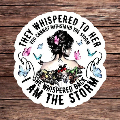 1PC I Am The Storm Sticker, Inspirational Warrior Quote Laptop Decal, Butterfly Women Rights Water Bottle & Tumbler Sticker, Waterproof Durable Vinyl Die Cut Decal For Feminism Car Decor, Empowering G