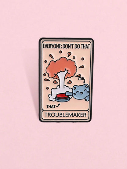 1pc Troublem Aker Cat Brooch, Funny Metal Badge, Creative Decorative Brooch, Suitable For Backpack, Suitable For Men And Women Daily Wear