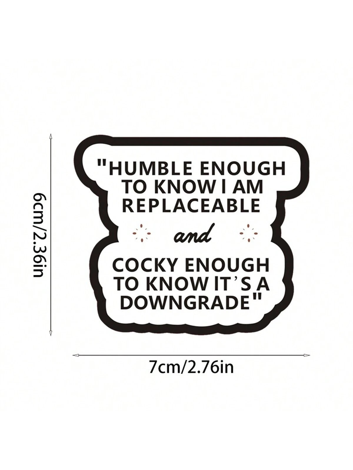 1pc Ultimate Confidence Ironic Sticker- Modesty Sticker For The Workplace