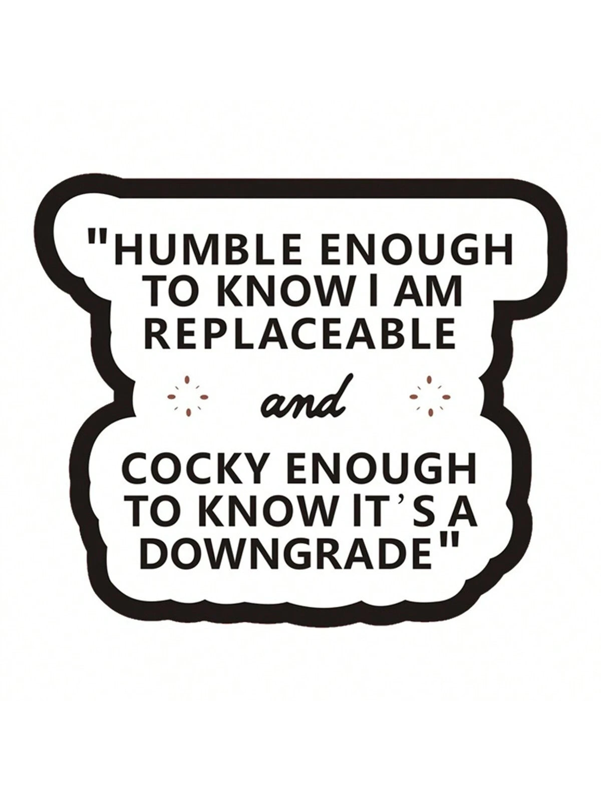 1pc Ultimate Confidence Ironic Sticker- Modesty Sticker For The Workplace