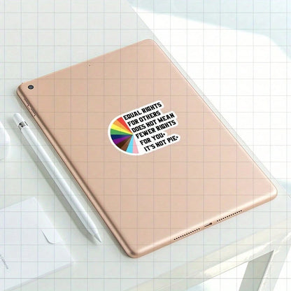 3-Inch "Equal Rights Are Not Pie Sticker- Bold And Empowering LGBTQ+ Vinyl Sticker For Laptops, Notebooks, Water Bottles, Pride Events, Personal Spaces, And Office Desks| Great For Activists, LGBTQ+
