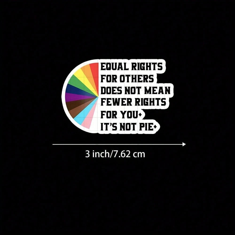 3-Inch "Equal Rights Are Not Pie Sticker- Bold And Empowering LGBTQ+ Vinyl Sticker For Laptops, Notebooks, Water Bottles, Pride Events, Personal Spaces, And Office Desks| Great For Activists, LGBTQ+