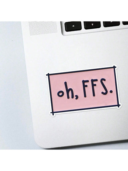 5pcs Oh Ffs Funny Sticker| Fun And Quirky Vinyl Decal For Planners, Journals, And Laptops| Cute And Mindful Design For Meditation, Wellness Enthusiasts, And Book Lovers| Fashionable, Artsy, Positiv