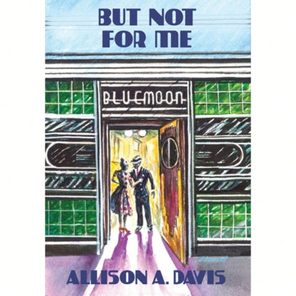 But Not For Me (Hardcover) By Allison A Davis