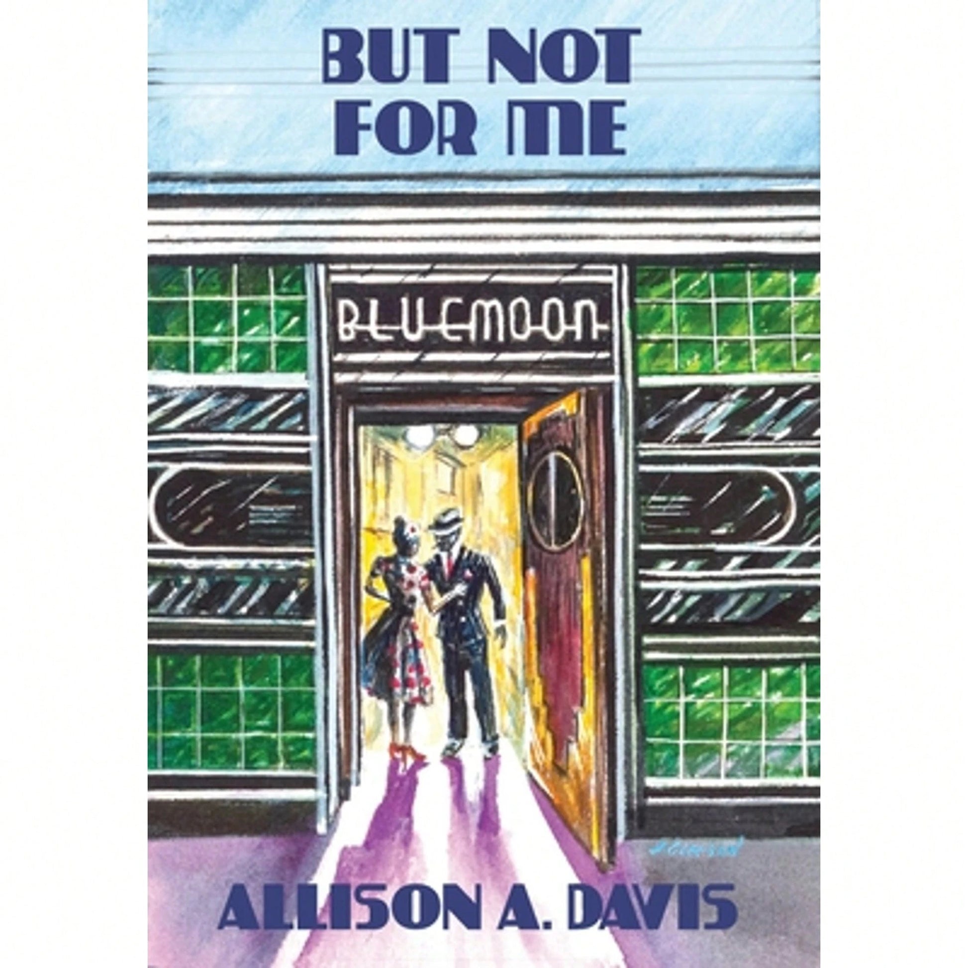 But Not For Me (Hardcover) By Allison A Davis