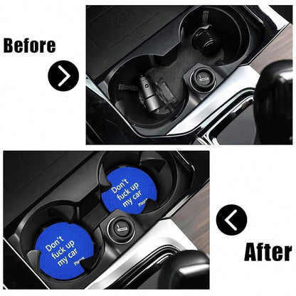 Car Cup Holder Coaster, Car Non-Slip Cup Holder Embedded Decorative Funny Coaster- Don't Up My Car Please, Suitable For Most Car