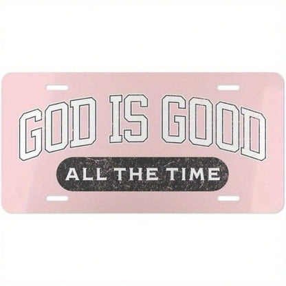 Christian License Plate- "God Is Good All The Time" Pink Vanity Front Plate With Black Text & White Border, Durable Metal Car Accessory For U, S, Vehicles, Inspirational Religious Design, Vehicle Cus
