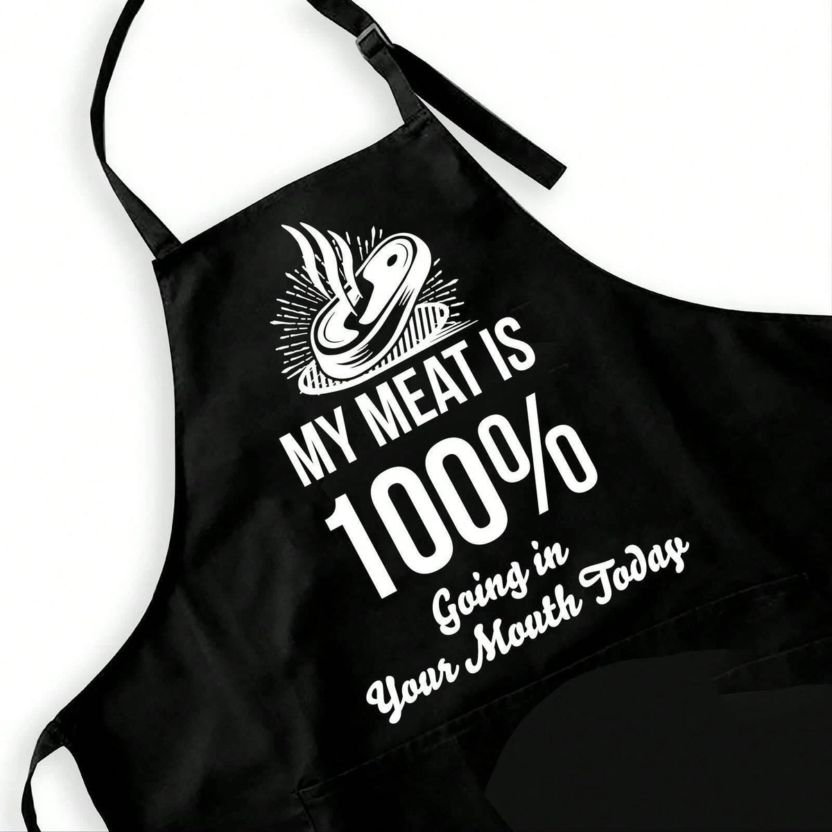 Funny Black BBQ Apron For Men My Meat Is 100% Going In Your Mouth Today Grill Ap