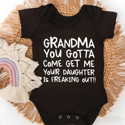 Grandma Come Get Me Baby Bodysuit| "Your Daughter Is Freaking Out" Infant Romper| Funny Grandma Gift For Baby Boys Girls
