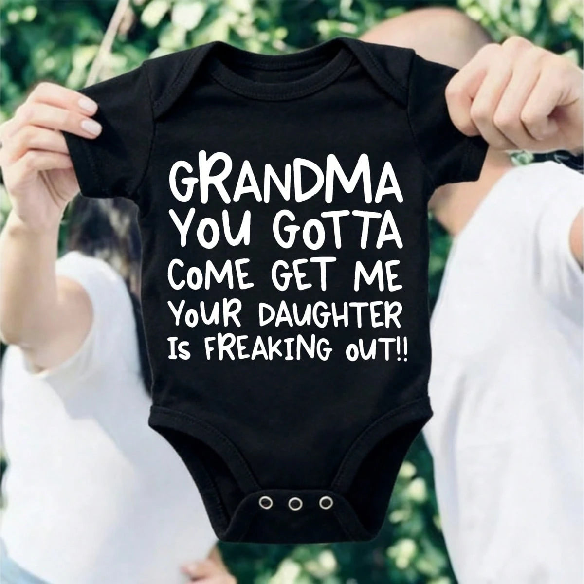 Grandma Come Get Me Baby Bodysuit| "Your Daughter Is Freaking Out" Infant Romper| Funny Grandma Gift For Baby Boys Girls