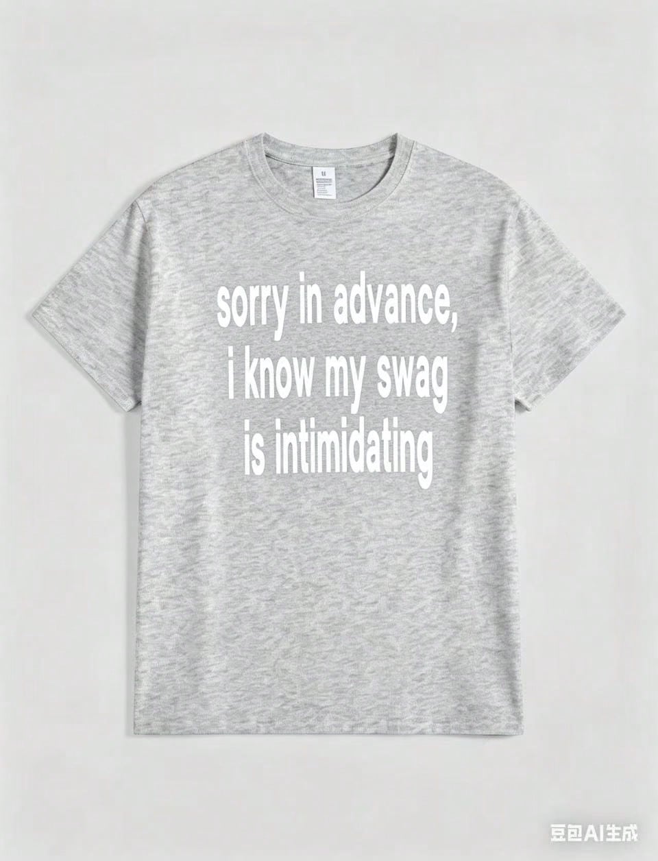 Hot Classic StyleSorry In Advance, I Know My Swag Is Intimidating Baby Tee L Y2k Graphic TeesRound Neck Loose Fit T-Shirt