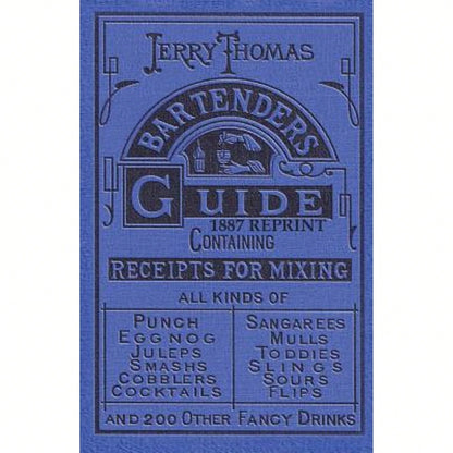 Jerry Thomas Bartenders Guide 1887 Reprint (Paperback) By Jerry Thomas, Ross Bolton
