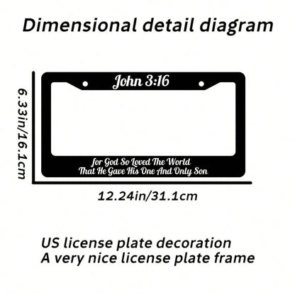 John 3:16 Christian License Plate Frame| "God Loves The World And Has Accomplished Redemption In This Way"- 12x 6inch Aluminum, Black Background With White Text, American And Canadian Standards, Suit