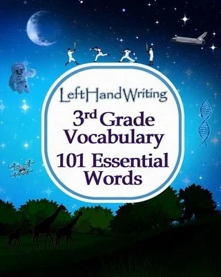 Left Hand Writing- 3rd Grade Vocabulary-101 Essential Words: Learn The Essential Words Through (Paperback) By Derek Schuger