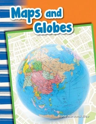 Maps And Globes (Paperback) By Dona Herweck Rice