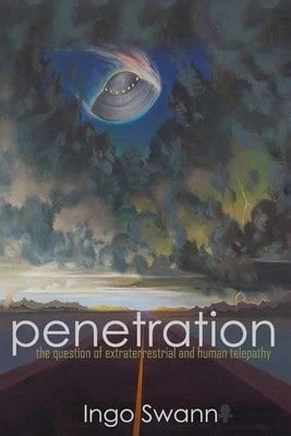 Penetration: The Question Of Extraterrestrial And Human Telepathy (Paperback) By Ingo Swann
