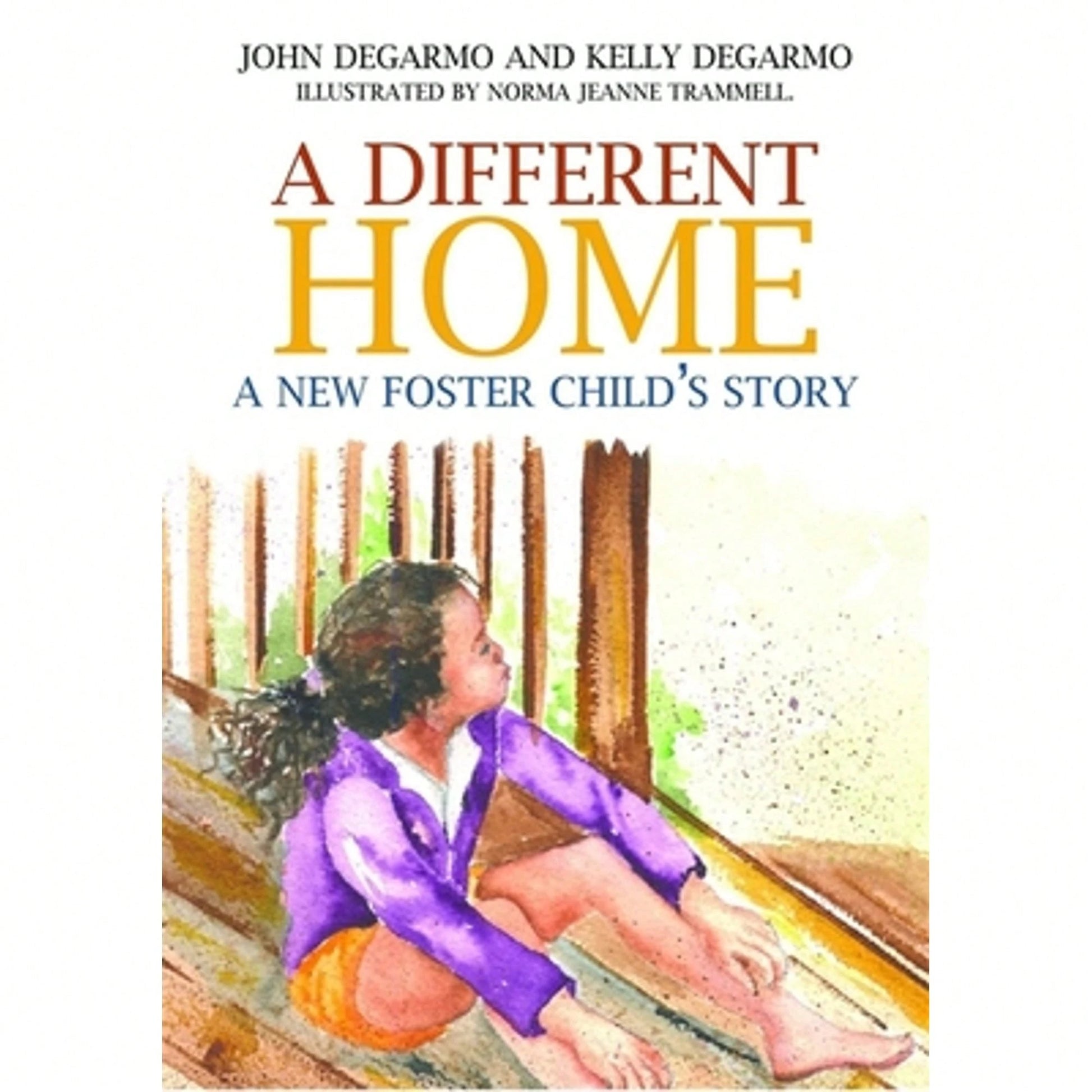 Pre-Owned A Different Home: A New Foster Child's Story (Paperback) By Dr Kelly Degarmo, John DeGarmo