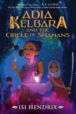 Pre-Owned Adia Kelbara And The Circle Of Shamans (Paperback) By Isi Hendrix