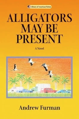 Pre-Owned Alligators May Be Present (Hardcover) By Andrew Furman, Michael Hinden