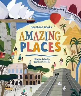 Pre-Owned Barefoot Books Amazing Places (Hardcover) By Miralda Colombo