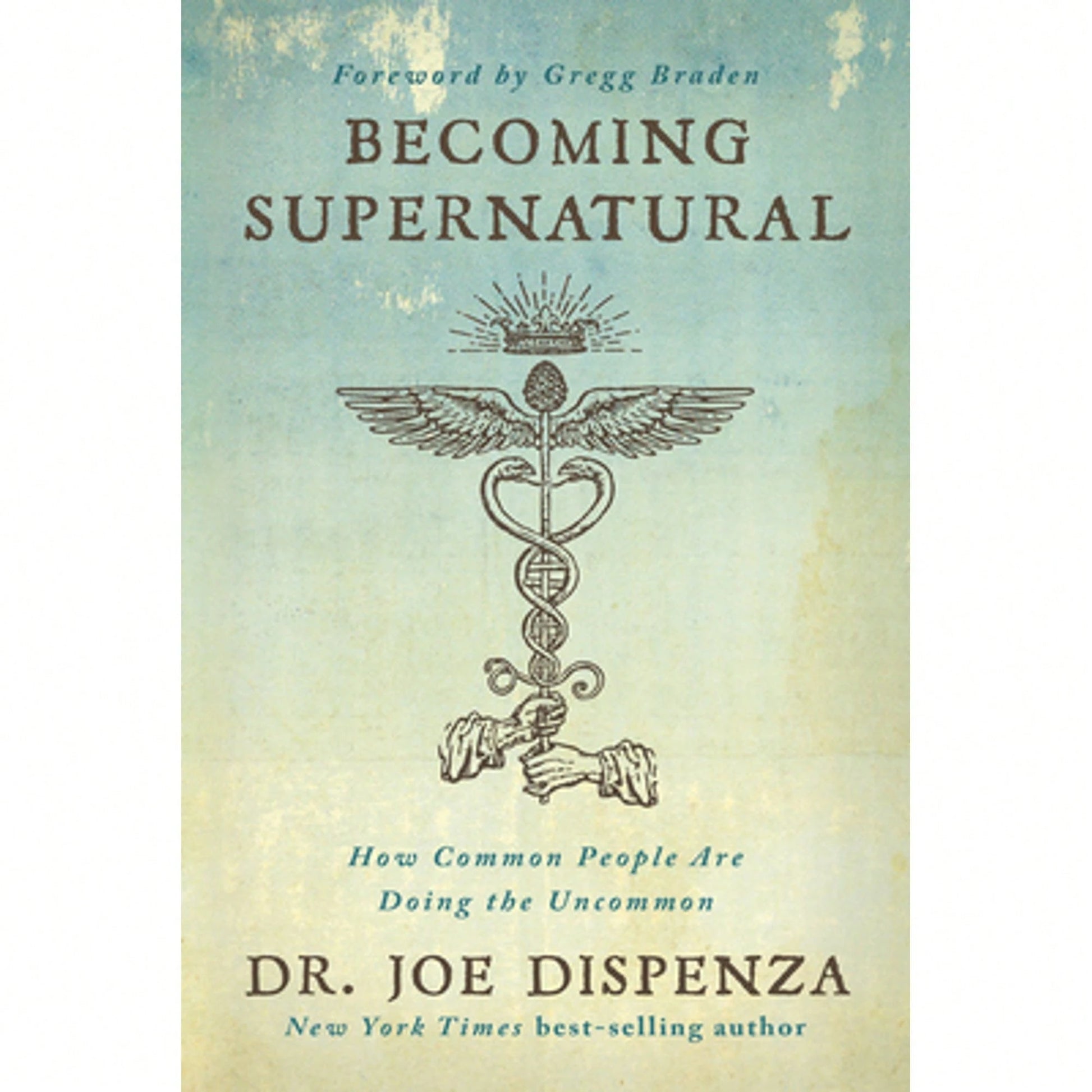 Pre-Owned Becoming Supernatural: How Common People Are Doing The Uncommon (Paperback) By Dr. Joe Dispenza