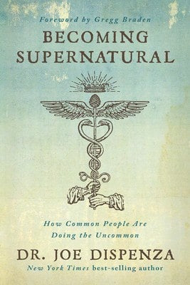 Pre-Owned Becoming Supernatural: How Common People Are Doing The Uncommon (Paperback) By Dr. Joe Dispenza