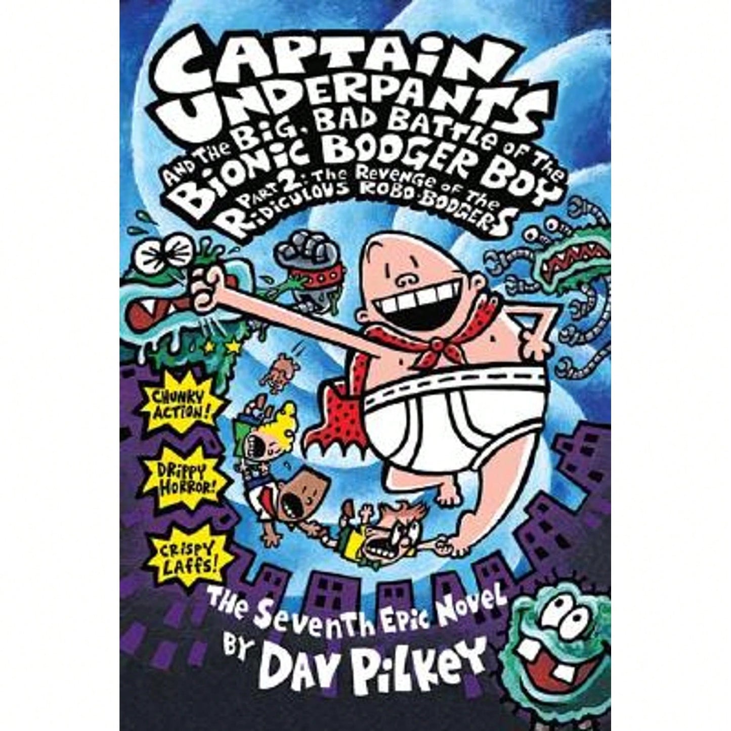Pre-Owned Captain Underpants And The Big, Bad Battle Of The Bionic Booger Boy Part 2 The Revenge Of (Paperback) By Dav Pilkey