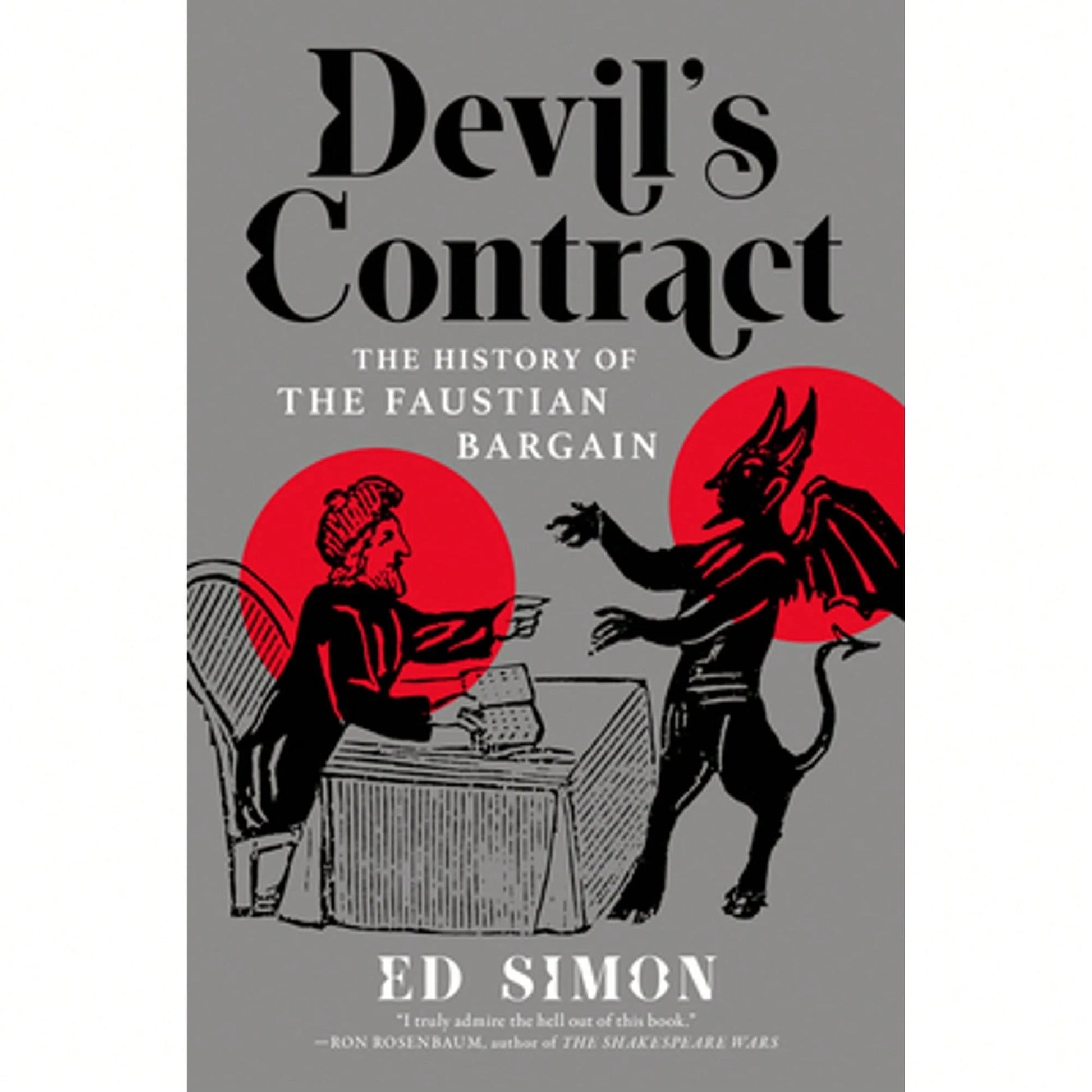 Pre-Owned Devil's Contract: The History Of The Faustian Bargain (Hardcover) By Ed Simon