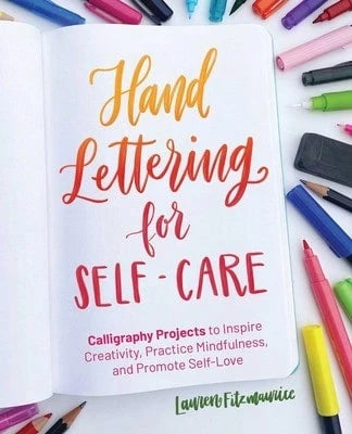 Pre-Owned Hand Lettering For Self-Care: Calligraphy Projects To Inspire Creativity, Practice (Paperback) By Lauren Fitzmaurice