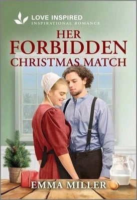 Pre-Owned Her Forbidden Christmas Match: An Uplifting Inspirational Romance (Paperback) By Emma Miller