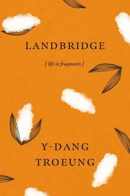Pre-Owned Landbridge: Life In Fragments (Paperback) By Y-Dang Troeung