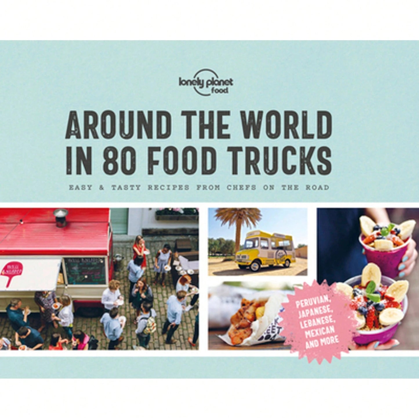 Pre-Owned Lonely Planet Around The World In 80 Food Trucks (Hardcover) By Food