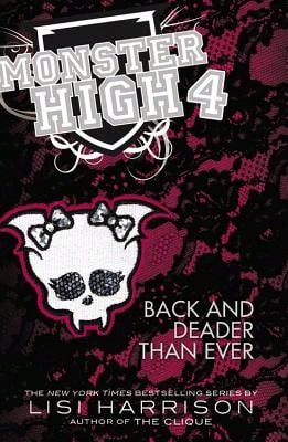 Pre-Owned Monster High: Back And Deader Than Ever (Hardcover) By Lisi Harrison