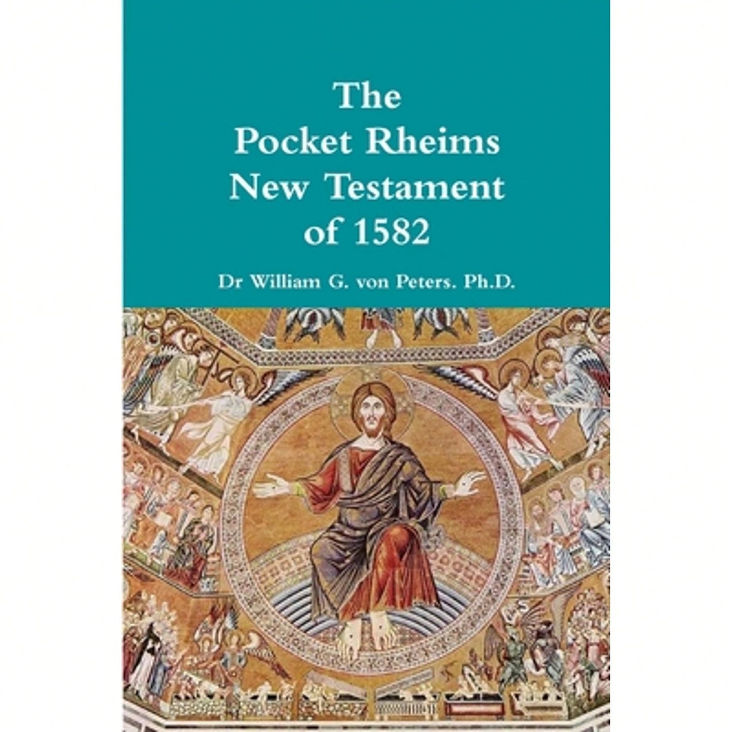 Pre-Owned Pocket Rheims New Testament Of 1582 (Paperback) By Dr. William Von Peters