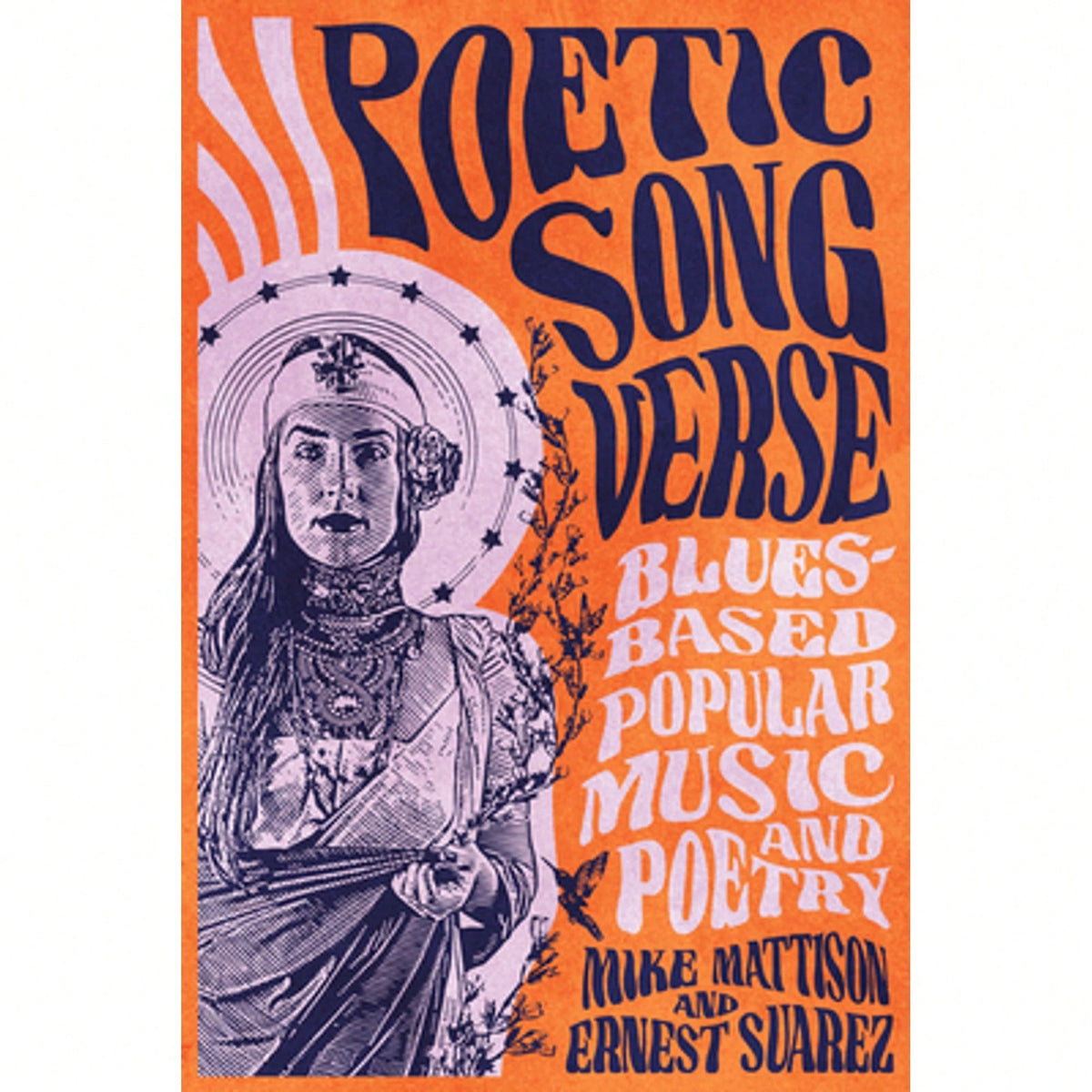 Pre-Owned Poetic Song Verse: Blues-Based Popular Music And Poetry (Paperback) By Mike Mattison, Ernest Suarez