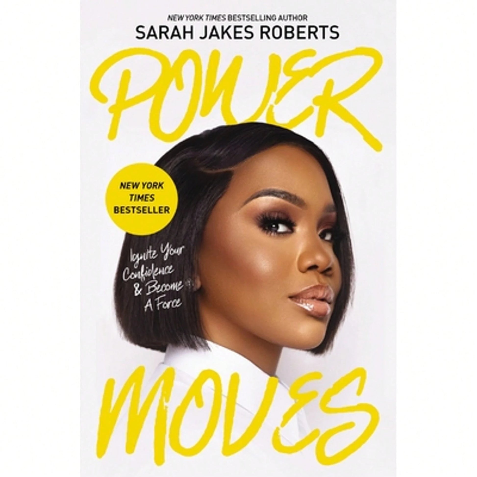 Pre-Owned Power Moves: Ignite Your Confidence And Become A Force (Hardcover) By Sarah Jakes Roberts