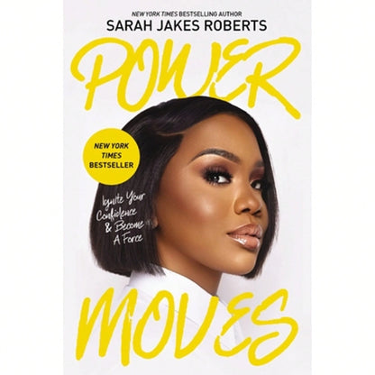 Pre-Owned Power Moves: Ignite Your Confidence And Become A Force (Hardcover) By Sarah Jakes Roberts