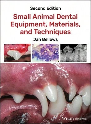 Pre-Owned Small Animal Dental Equipment, Materials, And Techniques (Hardcover) By Jan Bellows