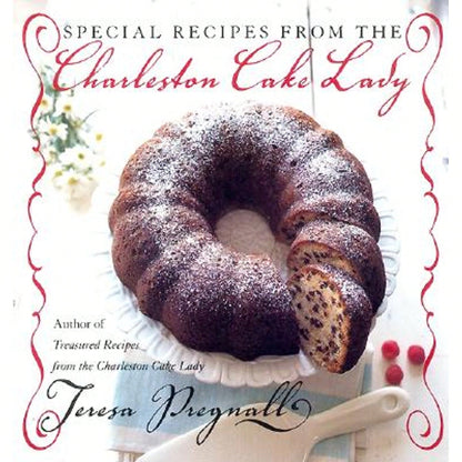 Pre-Owned Special Recipes From The Charleston Cake Lady (Paperback) By Teresa Pregnall