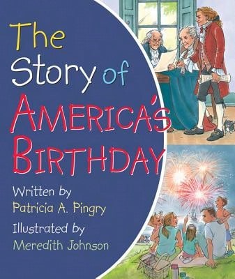 Pre-Owned Story Of Americas Birthday (Hardcover) By Patricia A Pingry