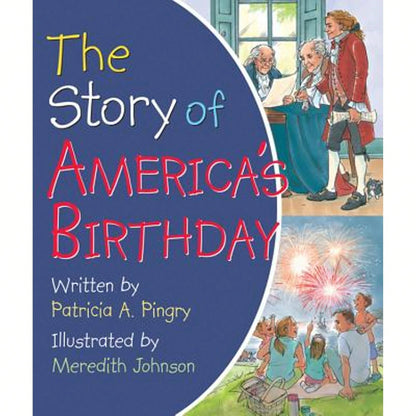 Pre-Owned Story Of Americas Birthday (Hardcover) By Patricia A Pingry