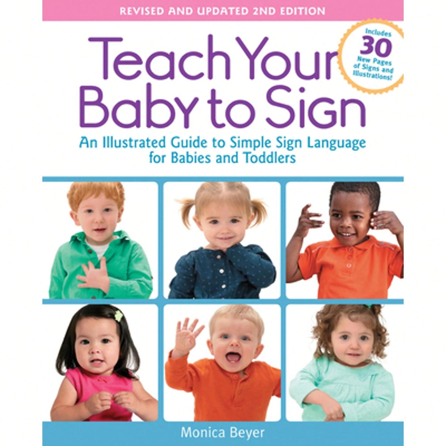 Pre-Owned Teach Your Baby To Sign, Revised And Updated 2nd Edition: An Illustrated Guide To Simple (Paperback) By Monica Beyer