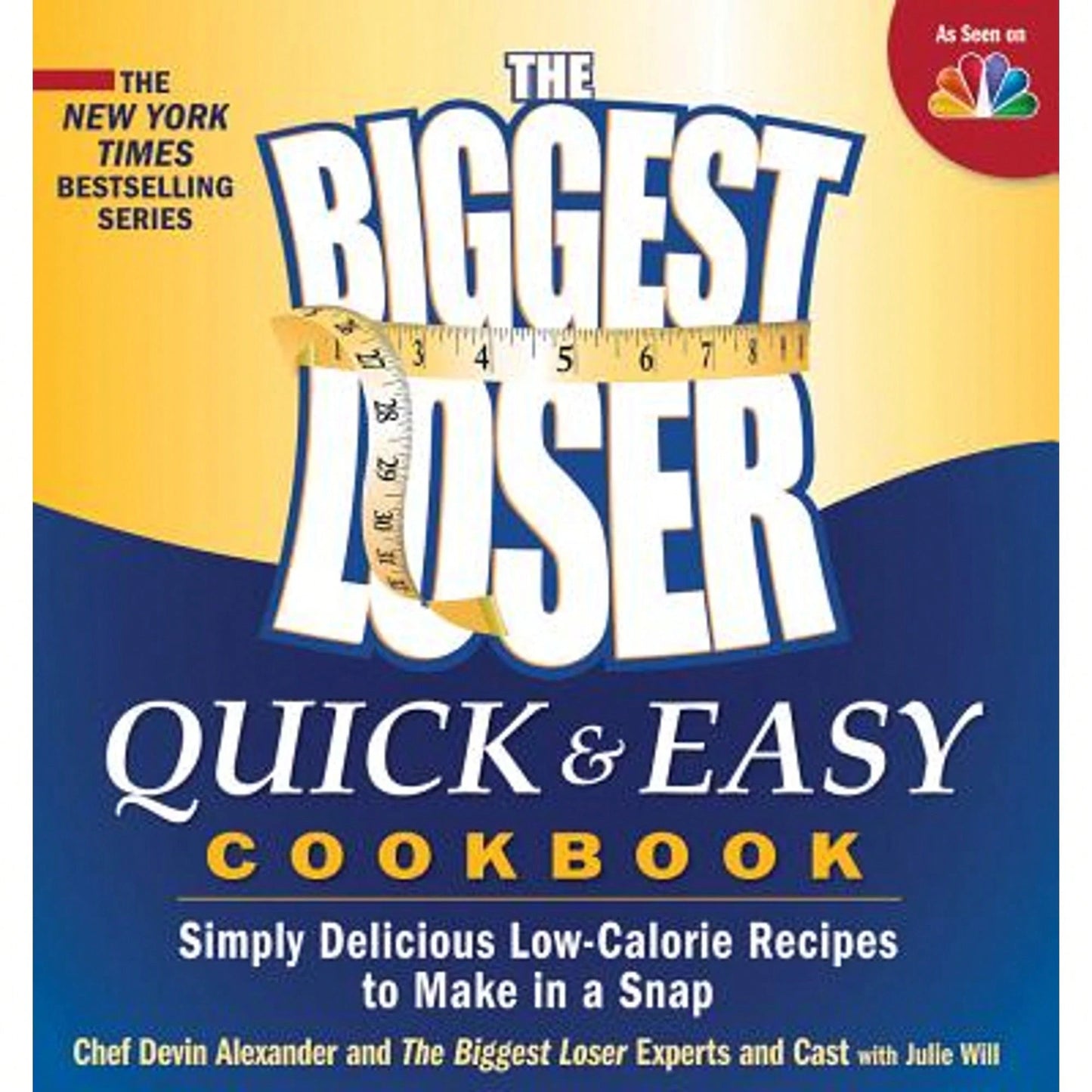 Pre-Owned The Biggest Loser Quick & Easy Cookbook: Simply Delicious Low-Calorie Recipes To Make In A (Paperback) By Devin Alexander, Biggest Loser Experts And Cast
