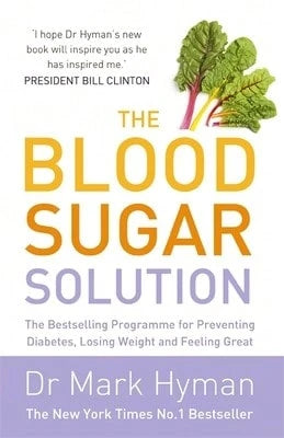 Pre-Owned The Blood Sugar Solution: The Bestselling Programme For Preventing Diabetes, Losing Weight (Paperback) By Dr Mark Hyman
